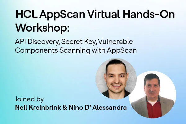 HCL AppScan Virtual Hands-On Workshop: API Discovery, Secret Key, Vulnerable Components Scanning with AppScan